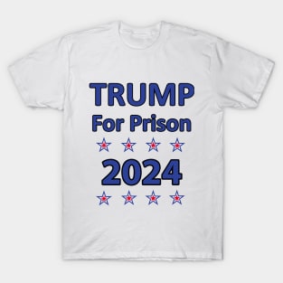 Trump for Prison 2024 T-Shirt